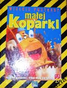 Wielkie przygody małej Koparki