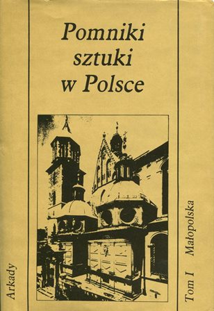 Pomniki sztuki w Polsce. Tom I Małopolska