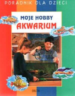 Moje hobby. Akwarium
