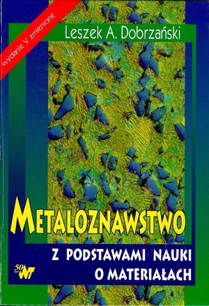 Metaloznawstwo z podstawami nauki o materiałach