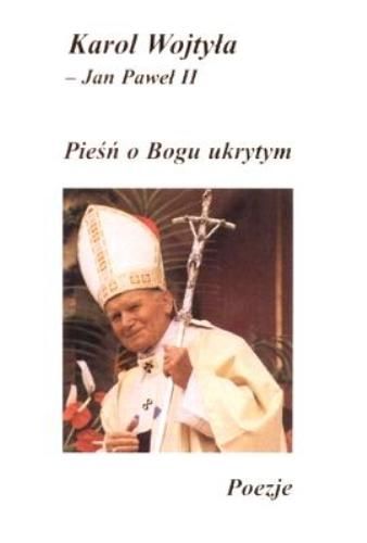 Pieśń o Bogu ukrytym. Poezje