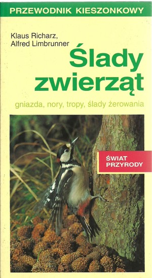 Ślady zwierząt. Gniazda, nory, tropy, ślady żerowania