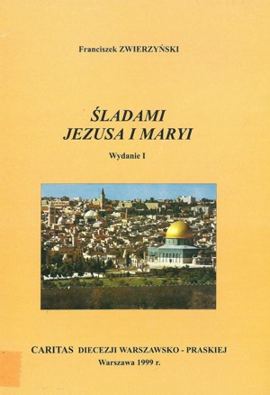 Śladami Jezusa i Maryi