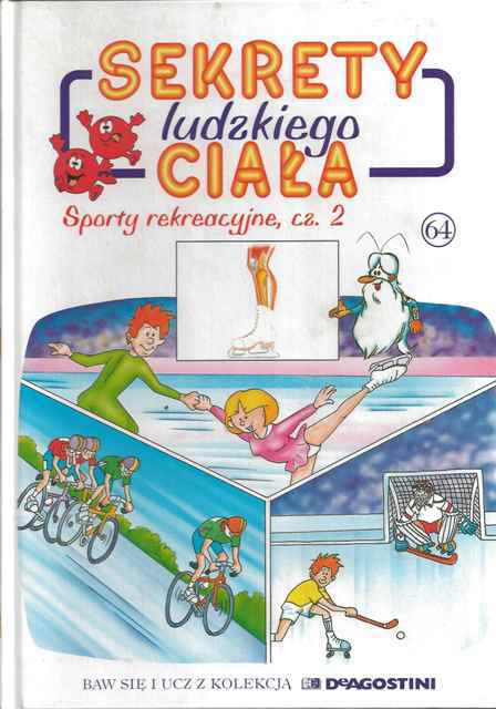 Sekrety ludzkiego ciała (64). Sporty rekreacyjne cz. 2