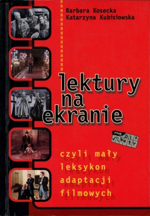 Lektury na ekranie czyli mały leksykon adaptacji filmowych
