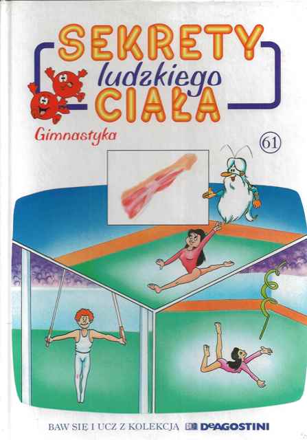 Sekrety ludzkiego ciała (61). Gimnastyka