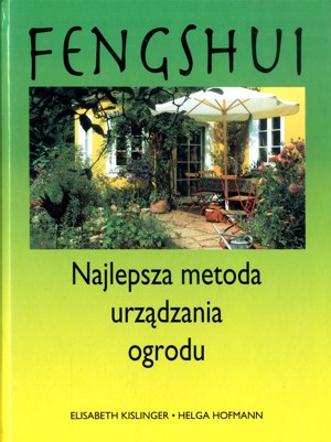 Feng shui. Najlepsza metoda urządzania ogrodu