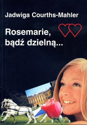Rosemarie, bądź dzielną…