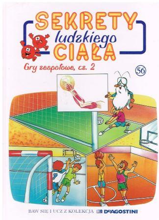 Sekrety ludzkiego ciała (56). Gry zespołowe cz. 2