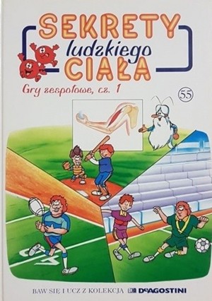 Sekrety ludzkiego ciała (55). Gry zespołowe cz. 1