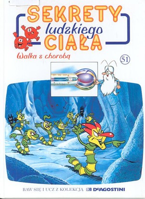 Sekrety ludzkiego ciała (51). Walka z chorobą