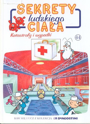 Sekrety ludzkiego ciała (44). Katastrofy i wypadki