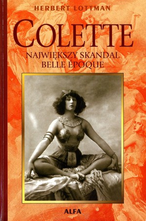 Colette. Największy skandal Belle Epoque