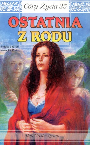 Córy życia. Ostatnia z rodu
