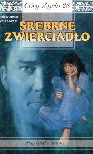 Córy życia. Srebrne zwierciadło