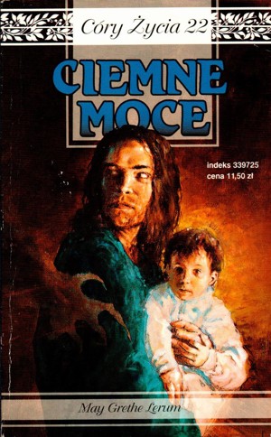 Córy życia. Ciemne moce