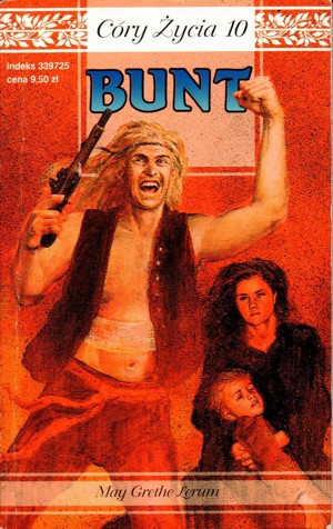Córy życia. Bunt