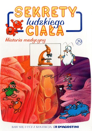 Sekrety ludzkiego ciała (29). Historia medycyny