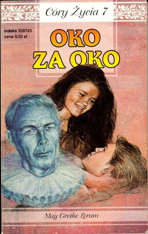 Córy życia. Oko za oko