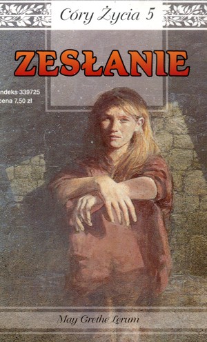 Córy życia. Zesłanie