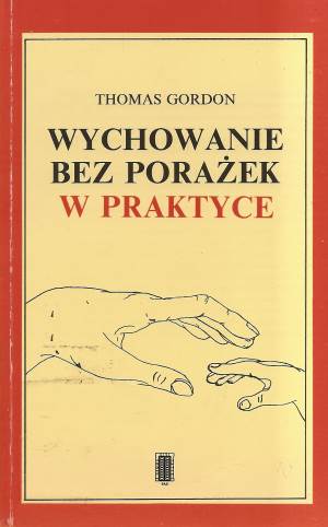 Wychowanie bez porażek w praktyce
