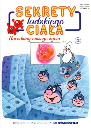 Sekrety ludzkiego ciała (20). Narodziny nowego życia