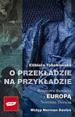 O przekładzie na przykładzie. Rozprawa tłumacza z Europą Normana Daviesa
