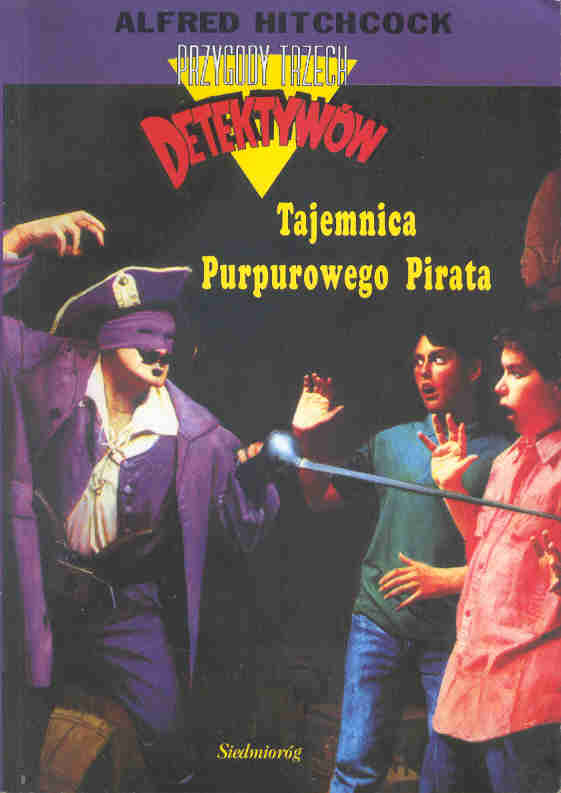 Przygody Trzech Detektywów. Tajemnica Purpurowego Pirata