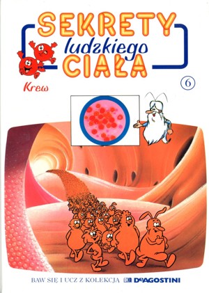 Sekrety ludzkiego ciała (6). Krew