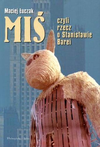 Miś, czyli rzecz o Stanisławie Barei