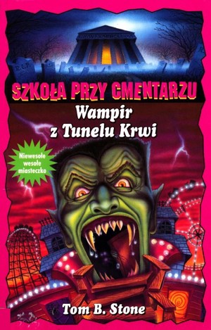 Szkoła przy cmentarzu. Wampir z Tunelu Krwi