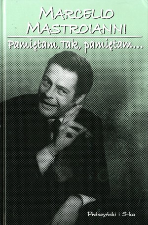 Pamiętam. Tak, pamiętam…