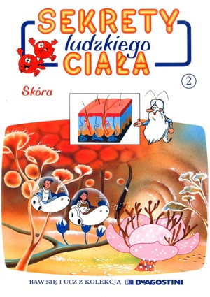 Sekrety ludzkiego ciała (2). Skóra