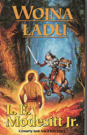 Saga Recluce (4). Wojna ładu