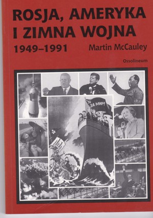 Rosja, Ameryka i Zimna Wojna. 1949-1991