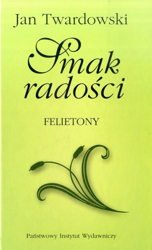 Smak radości Felietony