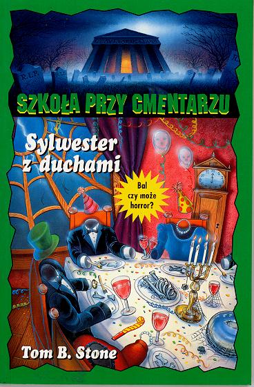 Szkoła przy cmentarzu. Sylwester z duchami