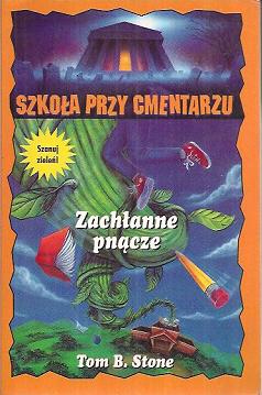 Szkoła przy cmentarzu. Zachłanne pnącze