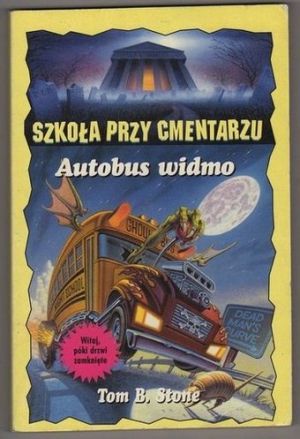 Szkoła przy cmentarzu. Autobus widmo