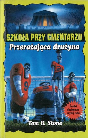 Szkoła przy cmentarzu. Przerażająca drużyna