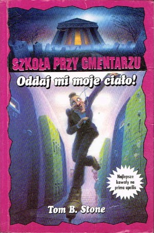 Szkoła przy cmentarzu. Oddaj mi moje ciało!
