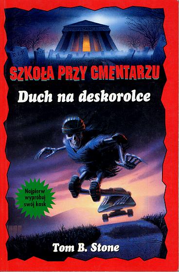Szkoła przy cmentarzu. Duch na deskorolce