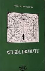 Wokół dramatu czyli Rzeczywistość obnażona