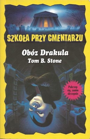 Szkoła przy cmentarzu. Obóz Drakula