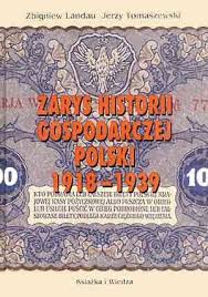 Zarys historii gospodarczej Polski 1918-1939