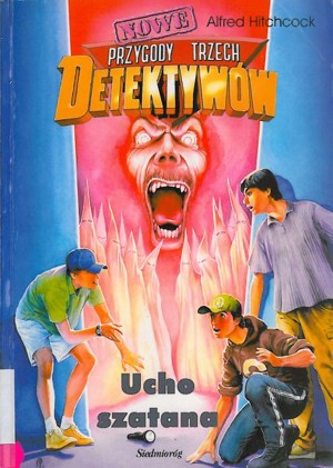 Nowe przygody trzech detektywów. Ucho szatana