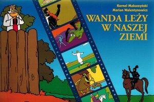 Wanda leży w naszej ziemi