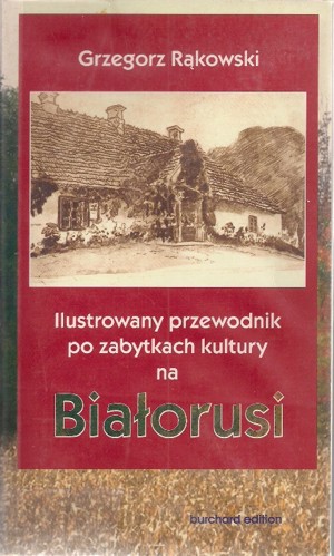Ilustrowany przewodnik po zabytkach kultury na Białorusi