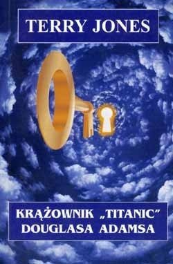 Krążownik “Titanic” Douglasa Adamsa