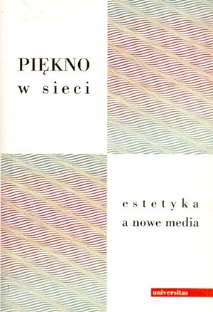 Piękno w sieci. Estetyka a nowe media